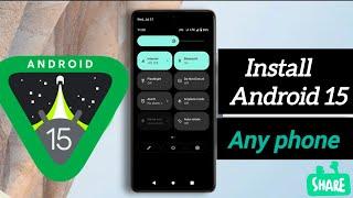 How to install Android 15 on any smart phone