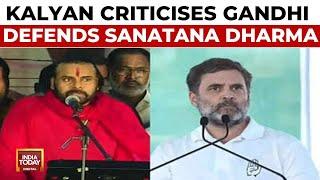 Pawan Kalyan Slams Rahul Gandhi Over Ayodhya Remarks, Calls for Sanatana Dharma Act