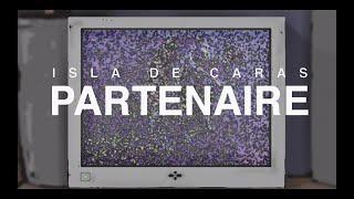 Isla de Caras - Partenaire (Lyric Video)