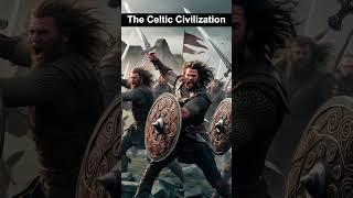 The Celtic Civilization: Secrets of Warriors and Mystics!