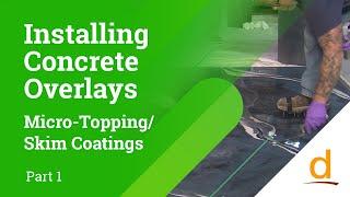 How to Install Concrete Overlays, Microtoppings, Skimcoats - Part 1