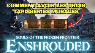 Enshrouded : Souls of the frozen frontier: Comment avoir les trois tapisseries murales