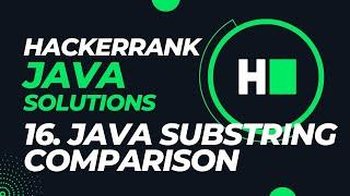 Day 16  - Java Substring Comparison || Hackerrank Java Solutions || Hindi