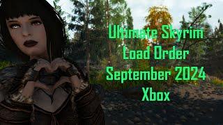 Ultimate Skyrim Load Order - September 2024 Xbox