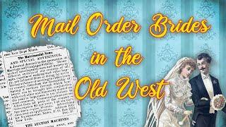 Mail Order Brides in the Old West