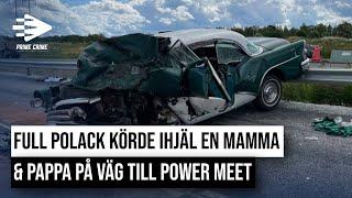 FULL POLACK KÖRDE IHJÄL EN MAMMA & PAPPA PÅ VÄG TILL POWER MEET | HELA RÄTTEGÅNGEN