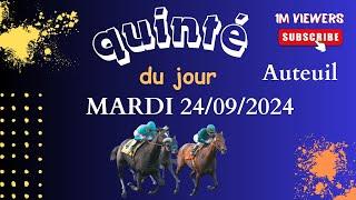 Pronostics pmu quinte du Mardi 24/09/2024 à Auteuil.