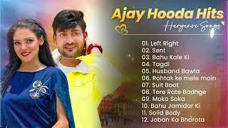 Ajay Hooda Hits Song || New Haryanvi DJ Song 2024 || Ajay Hooda New Song || Latest Haryanvi Songs