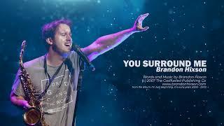 You Surround Me (Official Audio) - Brandon Hixson (2007)