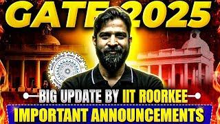 GATE 2025 BIg Update By IIT Roorkee | Important Announcements