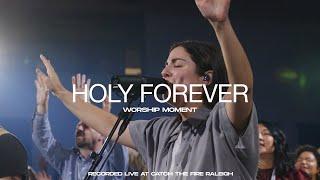 Holy Forever & Spontaneous | Live Worship Moment