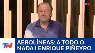 AEROLÍNEAS: A TODO O NADA I Enrique Piñeyro, Piloto