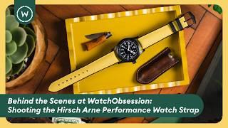 Behind the Scenes at WatchObsession: Shooting the Hirsch Arne Performance Watch Strap