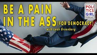 Pains in the Ass for Democracy: A Conversation with Indivisible’s Leah Greenberg