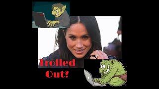 (174) Meghan Markle: Trolled Out?