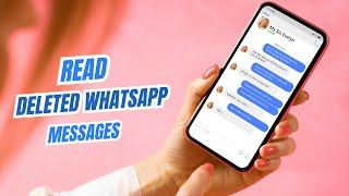 How to Read Deleted WhatsApp Messages without App in Android Phone [2024]