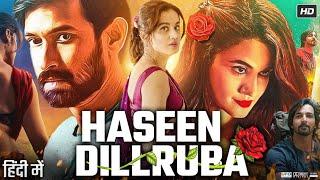 Haseen Dillruba Full Movie HD | Harshvardhan Rane | Taapsee Pannu | Vikrant Massey | Review & Facts