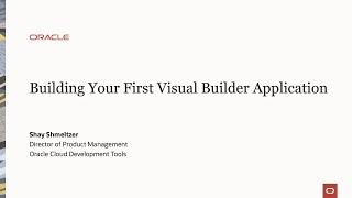 Building Your First Oracle Visual Builder Application