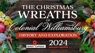 The Christmas Wreaths of Colonial Williamsburg: History & Exploration (2024)