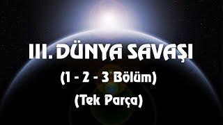 III. DÜNYA SAVAŞI SENARYOSU TEK PART