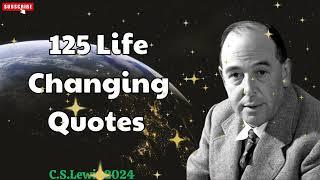 C. S. Lewis 2024 - 125 Life Changing Quotes