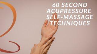 60 Second Acupressure Self-Massage Techniques for More Energy, Headache Relief, and Inner Balance