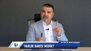 Burak Aslanpınar ile Hukuk #5 "Varlık Barışı Nedir?"