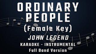 ORDINARY PEOPLE - FEMALE KEY - FULL BAND KARAOKE - INSTRUMENTAL - JOHN LEGEND