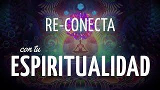 Meditación RECONECTA con tu ESPIRITUALIDAD | CONECTA con la FUENTE UNIVERSAL