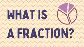 What Is A Fraction?