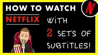 How to watch Netflix with two different sets of subtitles for language learning