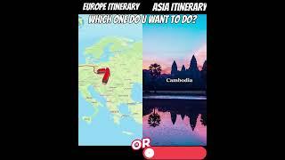 Europe or Asia? Europe and Asia travel itinerary tips. Where will u go next? #shorts  #travel