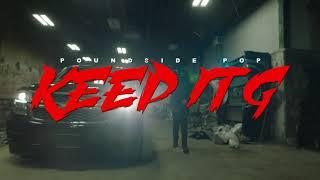 Poundside Pop - "KEEP IT G" (Official Music Video) PROD by: IKEBEATZ & TUNJI IGE