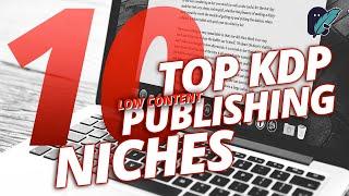 10 LOW COMPETITION KDP Low Content Niches Keyword Research - Make Money Online Publishing Beginners