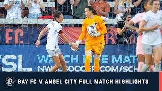 FULL HIGHLIGHTS | Bay FC vs  Angel City FC