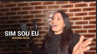 Mayara Silva | Sim sou eu #musicagospel