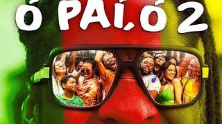 Ó PAI Ó 2 - FILME COMPLETO E DUBLADO