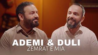 ADEMI & DULI  |   Zemrat e mia