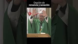 Oración de renuncia y sanación