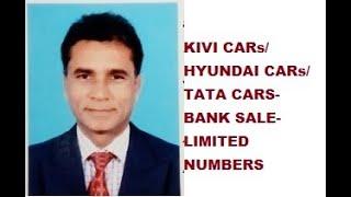 2778,KIVI CARs/HYUNDAI CARs/TATA CARS-BANK SALE-LIMITED NUMBERS