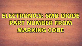 Electronics: SMD diode part number from marking code