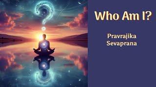 Who Am I? · Pravrajika Sevaprana