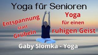 dein Weg aus dem Gedankenkarussell | Bringe deinen Geist zur Ruhe | Gaby Slomka Yoga