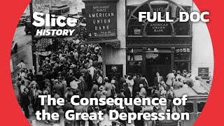 The Colossal Damage the Great Depression Caused (EP2) I SLICE HISTORY | FULL DOCUMENTARY