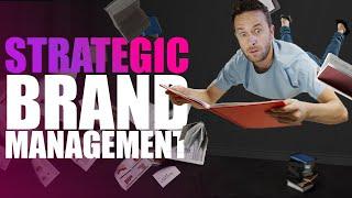 What Is Strategic Brand Management? (12 Process Elements)