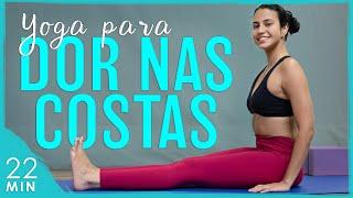 Yoga para Dor nas Costas: ALIVIAR DORES e FORTALECER! | Fernanda Yoga