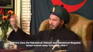 Q&A: Where Does The Naqshbandi Haqqani And Naqshbandi Mujjadidi Tariqat Branch Away From Each Other?