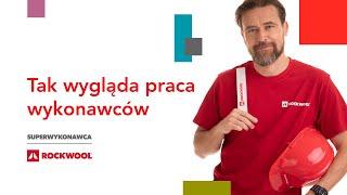 ROCKWOOL: Dziękujemy naszym Wykonawcom!