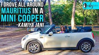 I Drove All Around Mauritius In A Mini Cooper - Kamiya Jani| Curly Tales