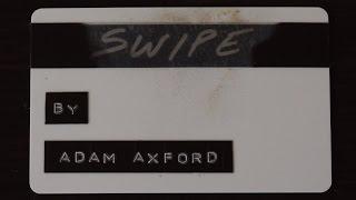 SWIPE by Adam Axford (Trailer)